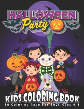 Halloween Party, Kids Coloring Book: Cute Halloween Coloring Books for Kids | Halloween Designs Including Witches, Ghosts, Pumpkins, Haunted Houses, and More