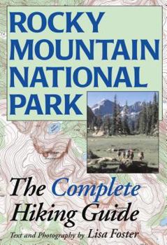 Paperback Rocky Mountain National Park: The Complete Hiking Guide Book