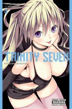 Trinity Seven: The Seven Magicians, Vol. 4 - Book #4 of the  7 / Trinity Seven