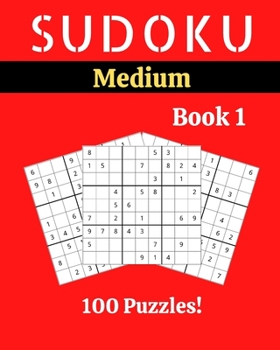 Paperback Sudoku Medium Book 1: 100 Sudoku for Adults - Large Print - Medium Difficulty - Solutions at the End - 8'' x 10'' [Large Print] Book