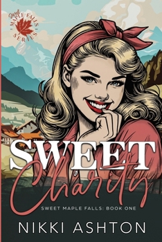 Sweet Charity: Book One in the Sweet Maple Falls series