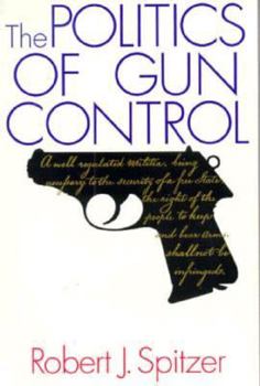 Paperback The Politics of Gun Control Book