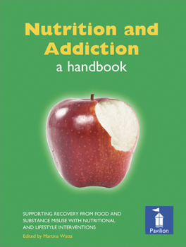 Paperback Nutrition and Addiction: a handbook Book