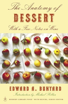 Paperback The Anatomy of Dessert: With a Few Notes on Wine Book