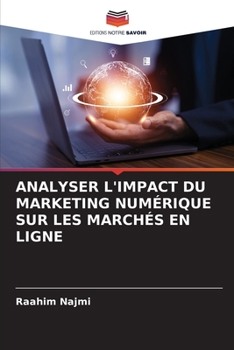 Paperback Analyser l'Impact Du Marketing Numérique Sur Les Marchés En Ligne [French] Book