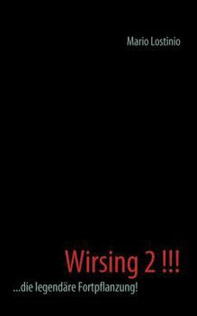 Paperback Wirsing 2 !!!: ...die legendäre Fortpflanzung! [German] Book
