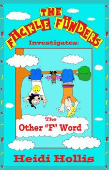 Paperback The Fickle Finders: Investigates-The Other F Word [Large Print] Book