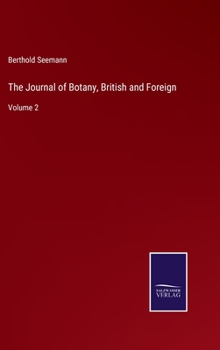 Hardcover The Journal of Botany, British and Foreign: Volume 2 Book