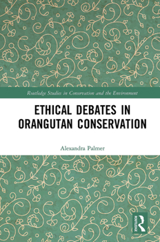 Paperback Ethical Debates in Orangutan Conservation Book