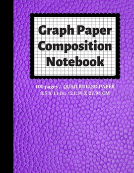 Paperback Graph Paper Composition Notebook: Grid Paper Notebook, Quad Ruled, 100 Sheets (Large, 8.5 x 11) Book