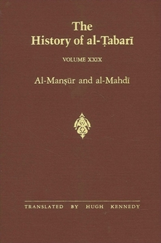 Paperback The History of al-&#7788;abar&#299; Vol. 29: Al-Man&#7779;&#363;r and al-Mahd&#299; A.D. 763-786/A.H. 146-169 Book