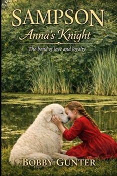 SAMPSON: ANNA'S KNIGHT: The Bond of Love and Loyalty