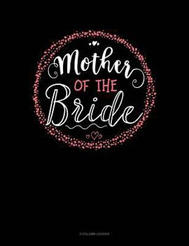 Paperback Mother of the Bride: 3 Column Ledger Book