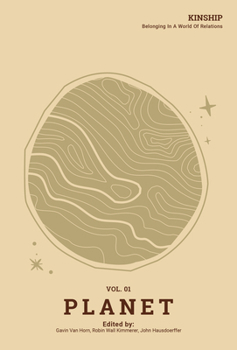 Kinship: Belonging in a World of Relations, Vol. 1 - Planet - Book #1 of the Kinship: Belonging in a World of Relations