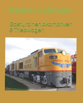 Paperback Gasturbinenlokomotiven & Triebwagen [German] Book