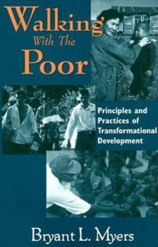 Paperback Walking with the Poor: Principles and Practice of Transformational Development Book