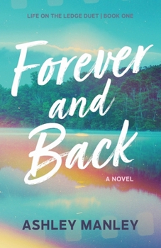Forever and Back (Life on the Ledge Duet)