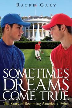 Paperback Sometimes Dreams Come True: The Story of Becoming America's Twins Book