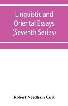 Paperback Linguistic and oriental essays. Written from the year 1840 to 1903 (Seventh Series) Book