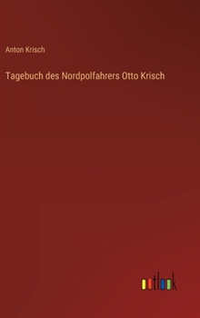 Hardcover Tagebuch des Nordpolfahrers Otto Krisch [German] Book
