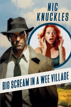 Paperback Big Scream in a Wee Village: The Nic Knuckles Collection Book