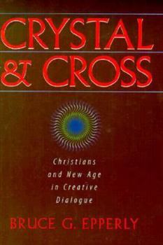 Paperback Crystal & Cross: Christians and New Age in Creative Dialogue Book
