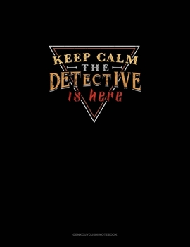 Keep Calm the Detective Is Here: Genkouyoushi Notebook
