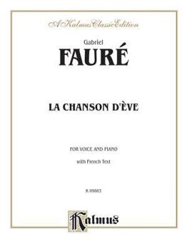 Paperback La Chanson D'Eve: French Language Edition (Kalmus Edition) (French Edition) [French] Book