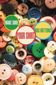 Paperback Make Sure Your Shirt Has Buttons Book