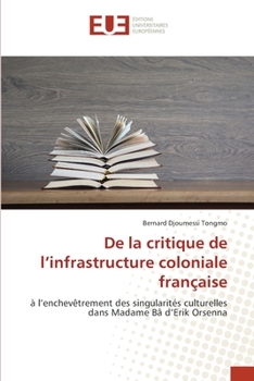 Paperback De la critique de l'infrastructure coloniale française [French] Book