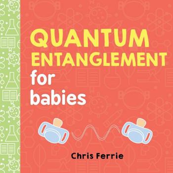 Board book Quantum Entanglement for Babies Book