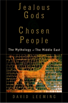 Paperback Jealous Gods and Chosen People: The Mythology of the Middle East Book