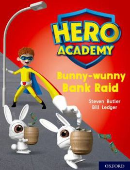 Paperback Hero Academy: Oxford Level 7, Turquoise Book Band: Bunny-wunny Bank Raid (Hero Academy) Book