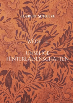 Paperback Unselige Hinterlassenschaften: Wedel 4 [German] Book