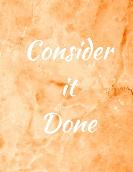 Consider It Done: Marble Weekly And Monthly Planner, Organizer, Journal. Perfect for to do list, as a College & School Planner Or Planner for Family 53 Pages, 8,5x11