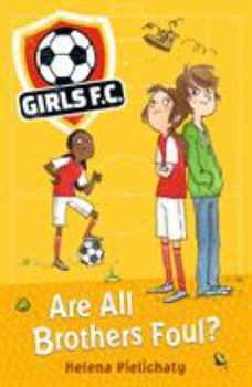Paperback Girls FC 3: Are All Brothers Foul? Book