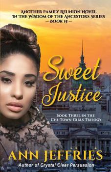 Paperback Sweet Justice: Book 3 in the Chi-Town Girls' Trilogy Book