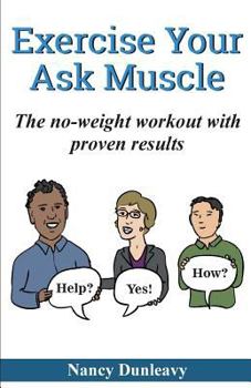 Paperback Exercise Your Ask Muscle: The No-Weight Workout with Proven Results Book