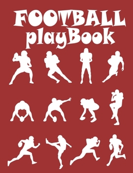 Paperback Football Playbook: Sports Youth Football 120 Page Football Coach Notebook with Field Diagrams for Drawing Up Plays, Creating Drills, and Book