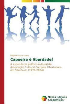 Paperback Capoeira é liberdade! [Portuguese] Book