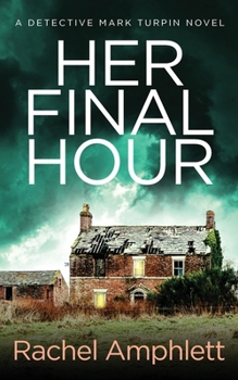 Paperback Her Final Hour: A Detective Mark Turpin murder mystery Book