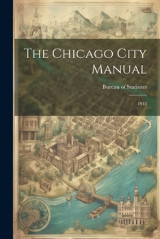 Paperback The Chicago City Manual: 1912 Book