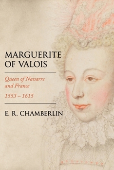 Paperback Marguerite of Valois: Queen of Navarre and France, 1553-1615 Book