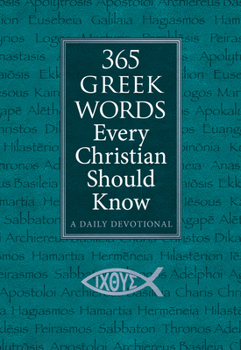 Imitation Leather 365 Greek Words Every Christian Should Know: A Daily Devotional Book