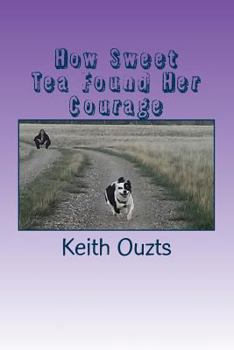 Paperback How Sweet Tea Found Her Courage Book