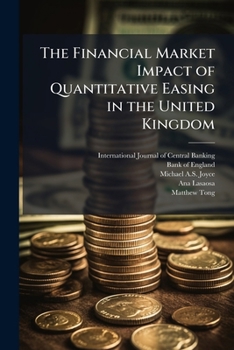 Paperback The Financial Market Impact of Quantitative Easing in the United Kingdom Book