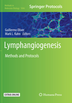 Lymphangiogenesis: Methods and Protocols - Book #1846 of the Methods in Molecular Biology