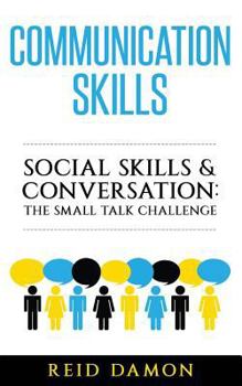 Paperback Communication Skills: Social Skills & Conversation: The Small Talk Challenge Book