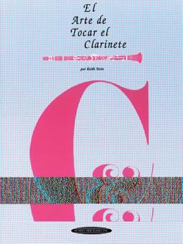 Paperback El Arte de Tocar el Clarinete: The Art of Clarinet Playing (Spanish Language Edition) (The Art Of Series) (Spanish Edition) [Spanish] Book