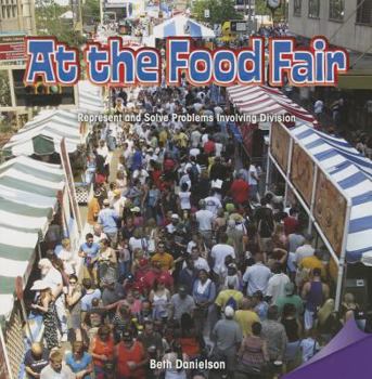 Paperback At the Food Fair: Represent and Solve Problems Involving Division Book